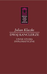 Julian Klaczko - "Dwaj kanclerze"