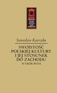 Stanisaw Kutrzeba - "Swoisto polskiej kultury i jej stosunek do Zachodu"