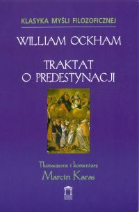 William Ockham - Traktat o predestynacji
